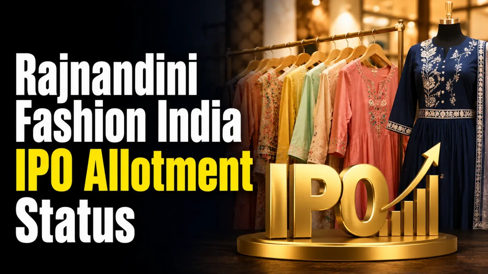 Rajnandini Fashion India IPO AllotmentTo Be Finalised Today; Check Your Allotment Status