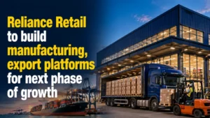 Reliance Retail To Build Manufacturing, Export Platforms for Next Phase of Growth: Mukesh Ambani