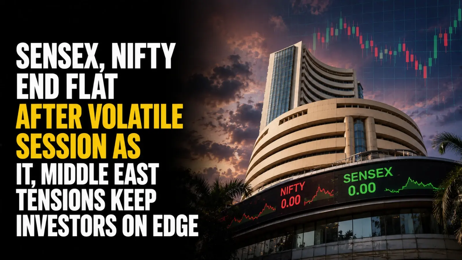 Stock Market Close, June 4, 2026: Sensex, Nifty End Flat After Volatile Session As IT, Middle East Tensions Keep Investors on Edge