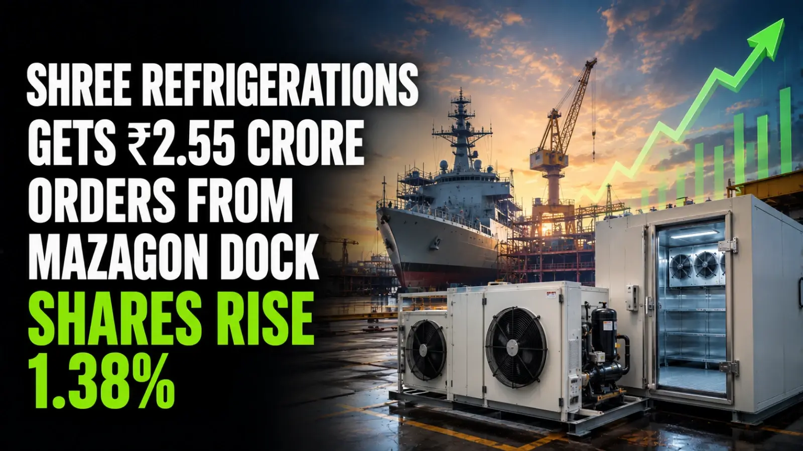 Shree Refrigerations Gets ₹2.55 Crore Orders From Mazagon Dock; Shares Rise 1.38%
