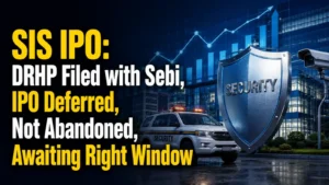 SIS IPO: DRHP Filed with Sebi, IPO 'Deferred, Not Abandoned, Awaiting Right Window