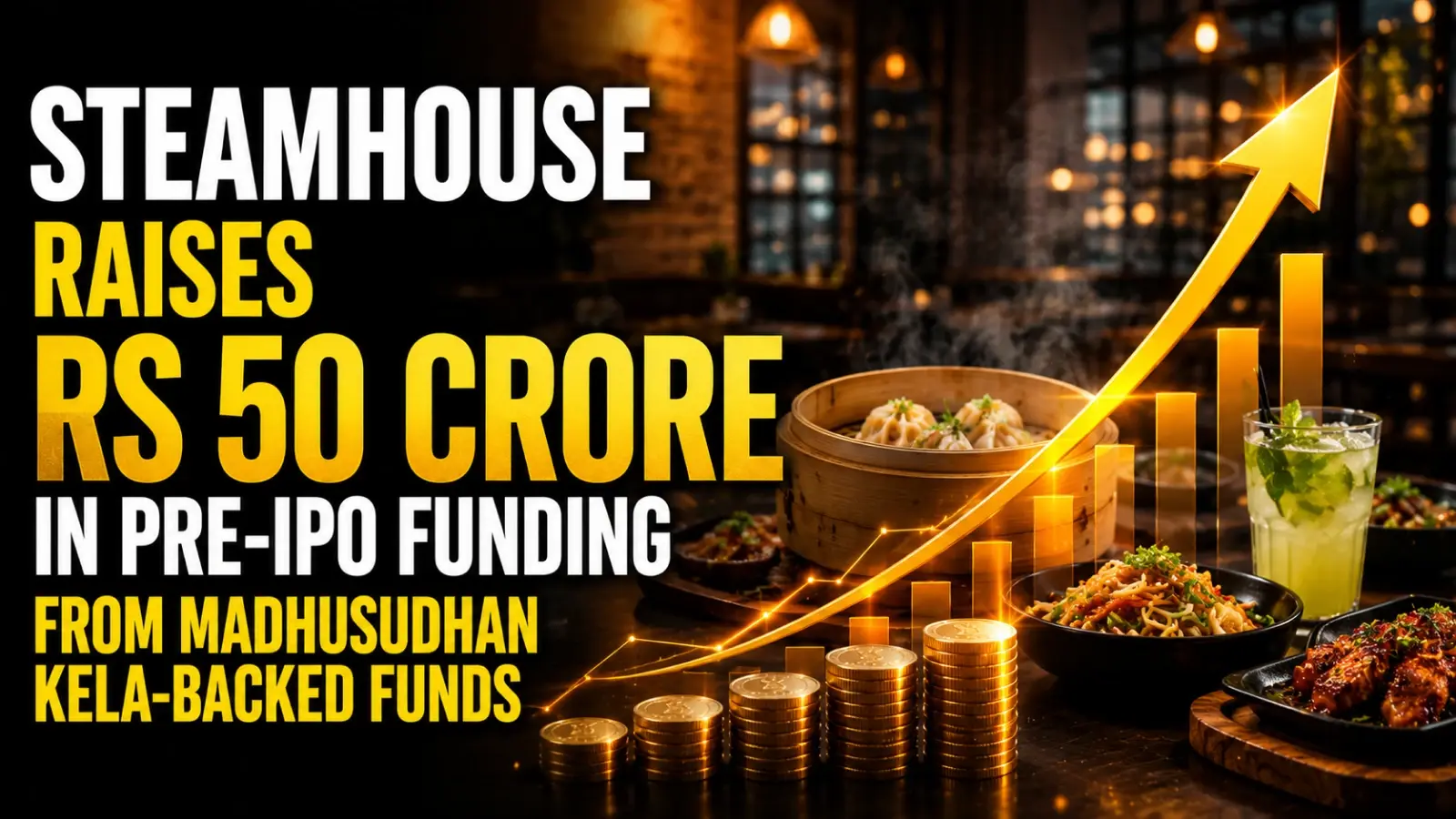 Steamhouse Raises Rs 50 Crore in Pre-IPO Funding From Madhusudhan Kela-Backed Funds, Niveshaay