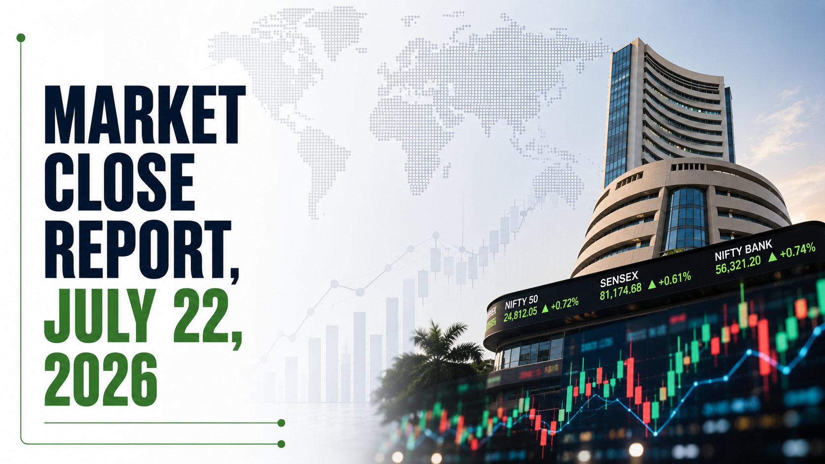 Market Close Report, July 22, 2026: Sensex, Nifty Fall As Oil And Iran War Escalate