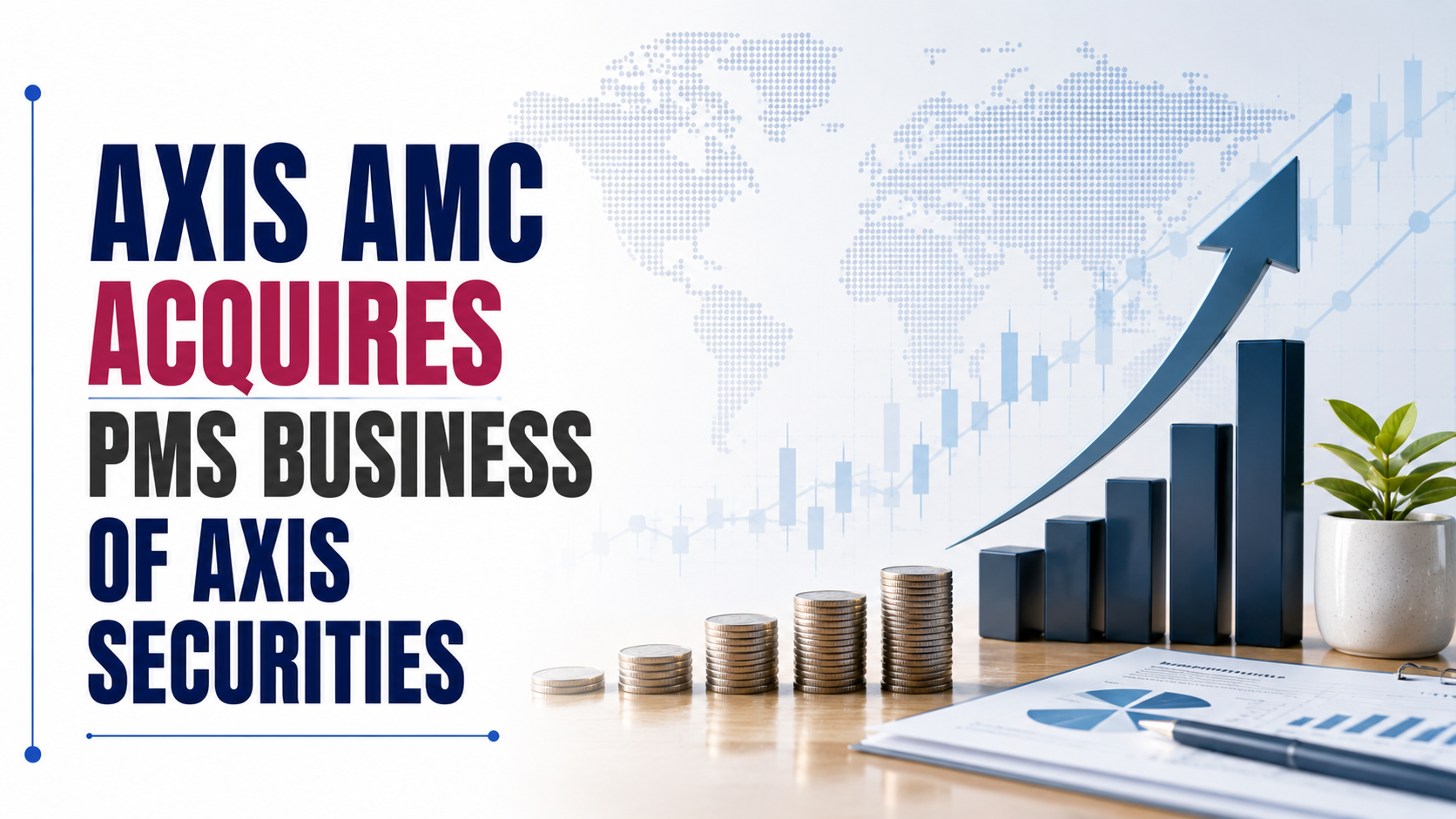 Axis AMC Acquires PMS Business of Axis Securities