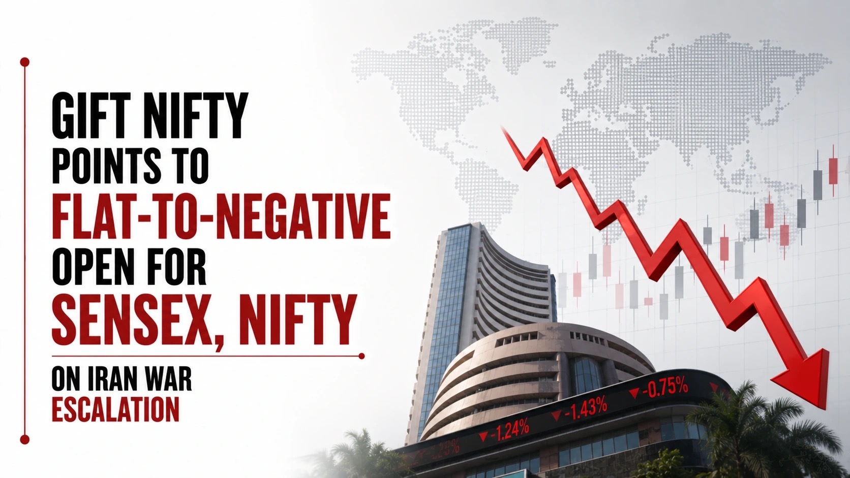Gift Nifty Points to Flat-To-Negative Open for Sensex, Nifty on Iran War Escalation, Global Markets Wobble