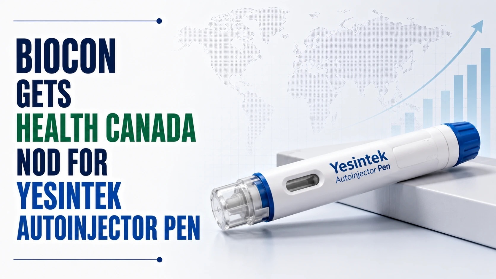 Biocon Gets Health Canada Nod for Yesintek Autoinjector Pen