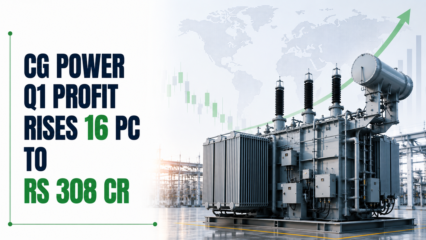 CG Power Q1 Profit Rises 16 PC to Rs 308 Cr