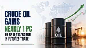 Crude Oil Gains Nearly 1 PC to Rs 8,014/Barrel in Futures Trade