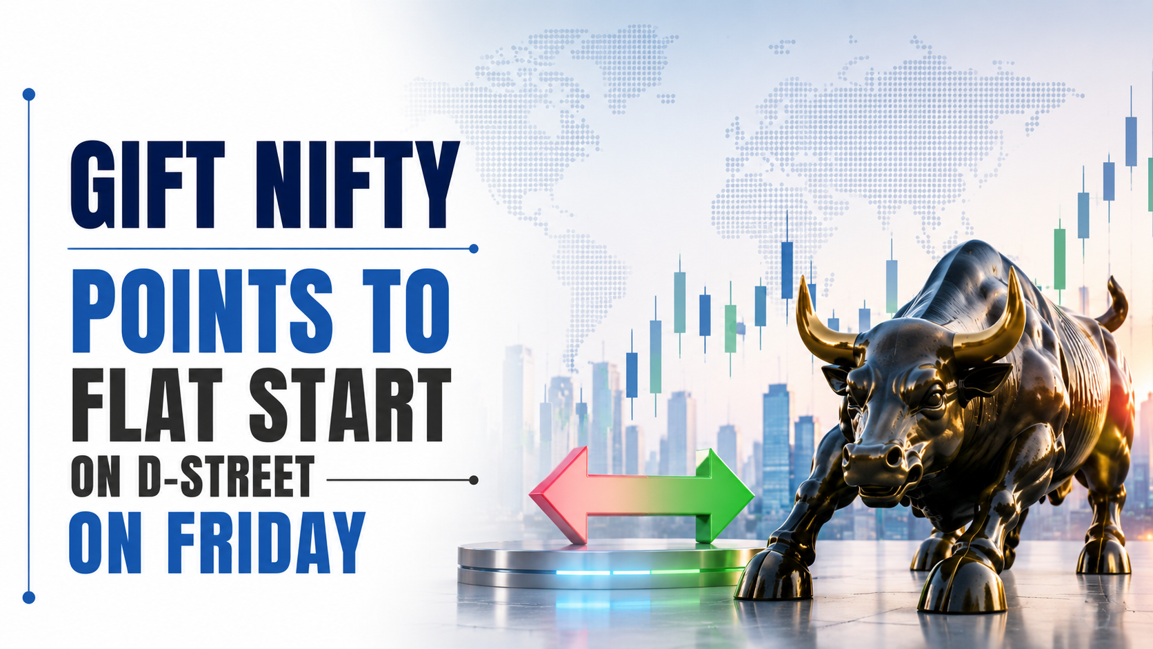 Gift Nifty Points to Flat Start on D-Street on Friday; Oil at 6-Week High Keeps Traders Wary