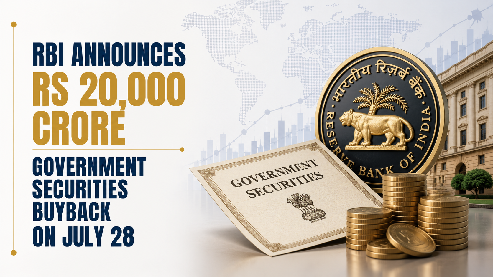 RBI Announces Rs 20,000 Crore Government Securities Buyback on July 28