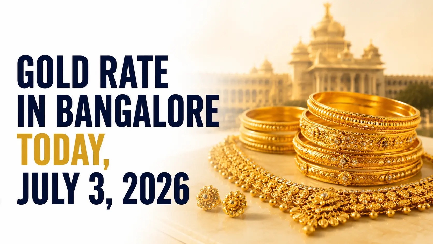 Gold Rate in Bangalore Today, July 3, 2026: 24K Gold Edges Up to ₹14,379 Per Gram