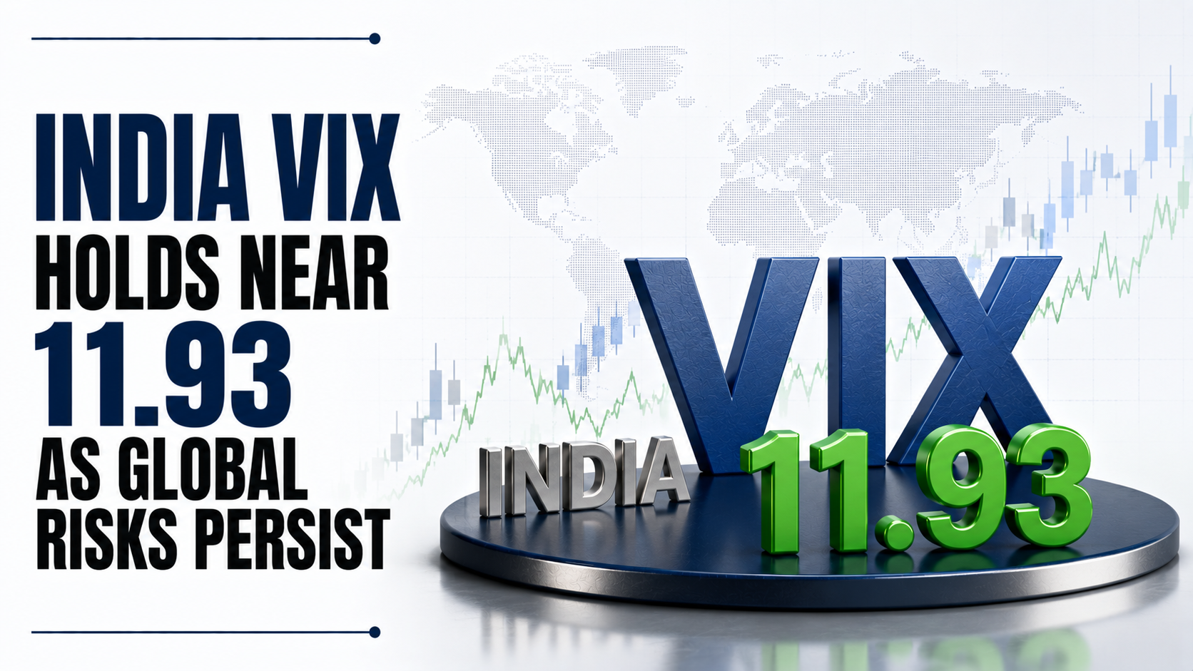 India VIX Holds Near 11.93 as Global Risks Persist, But Hedging Demand Stays Muted in Opening Trade 