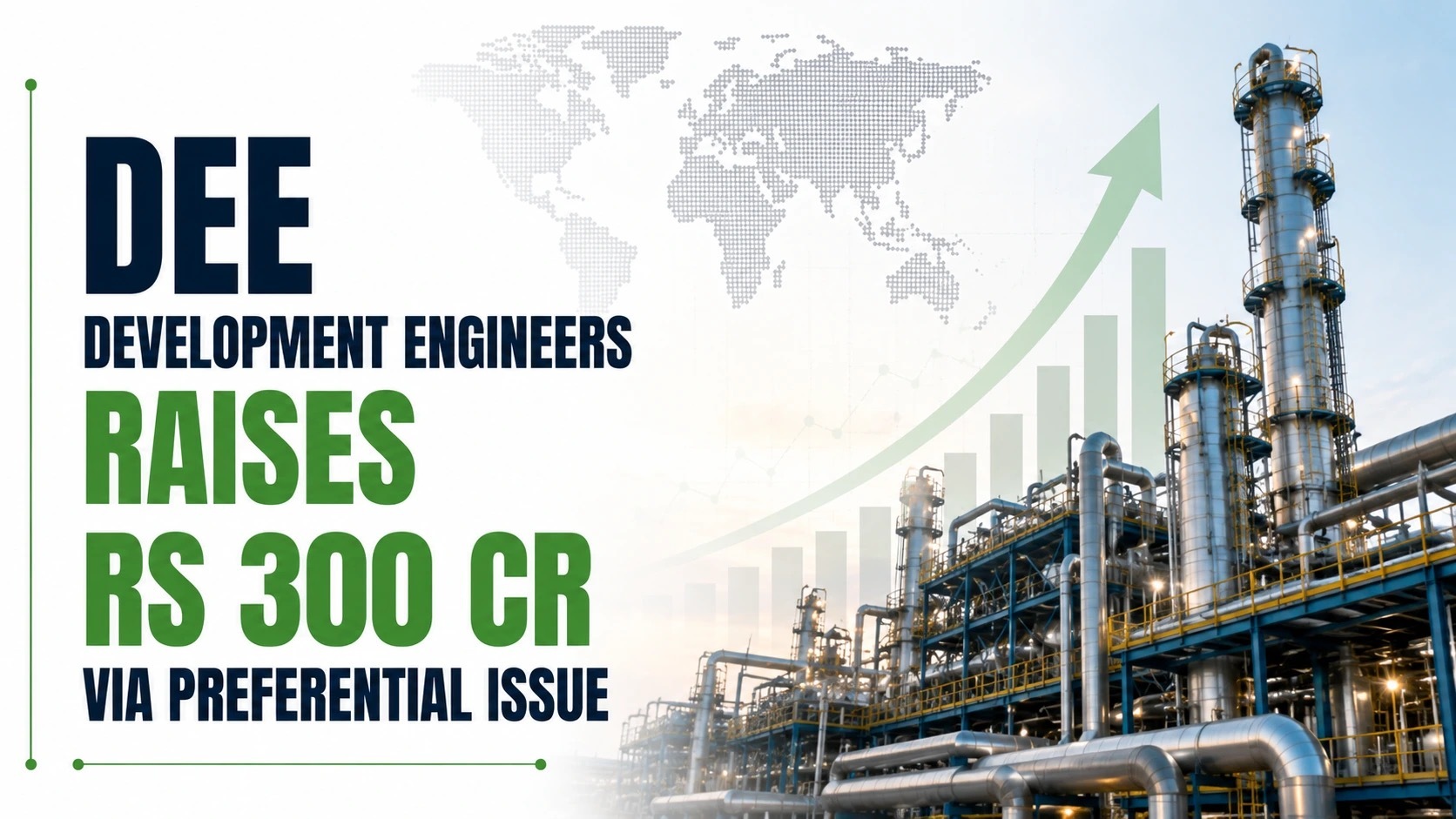 DEE Development Engineers Raises Rs 300 CR via Preferential Issue