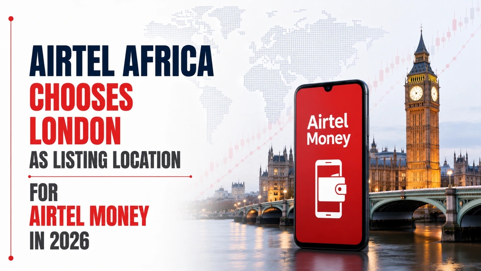 Airtel Africa Chooses London As Listing Location for Airtel Money in 2026