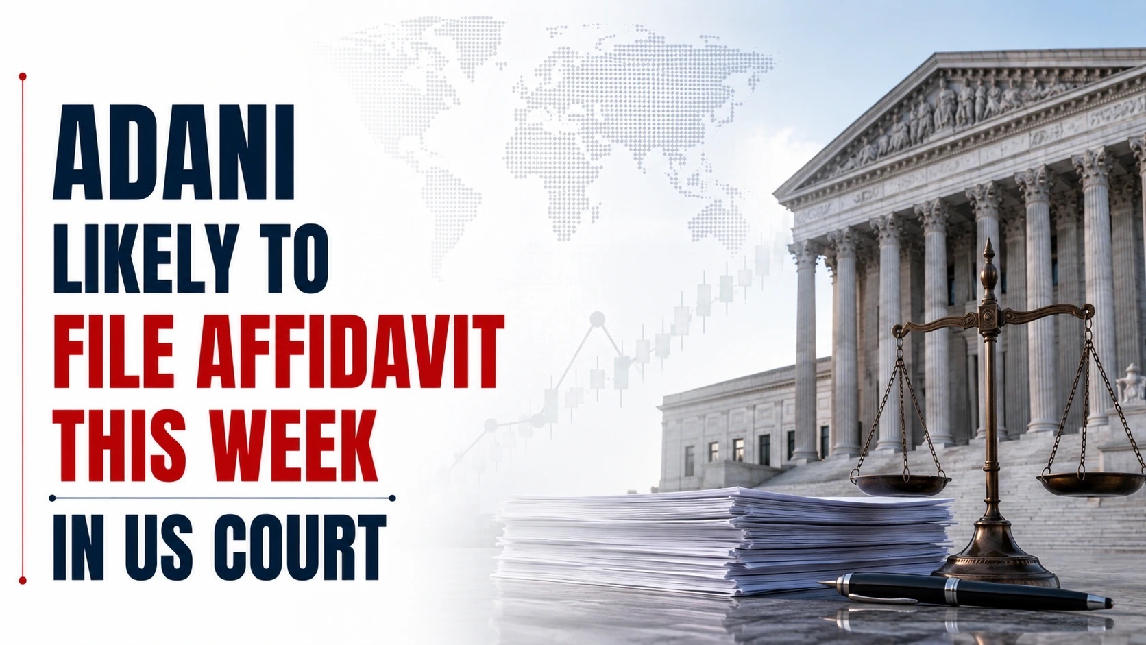Adani Likely To File Affidavit This Week in US Court Against Dismissal of a Criminal Indictment