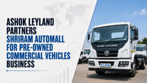 Ashok Leyland Partners Shriram Automall for Pre-Owned Commercial Vehicles Business