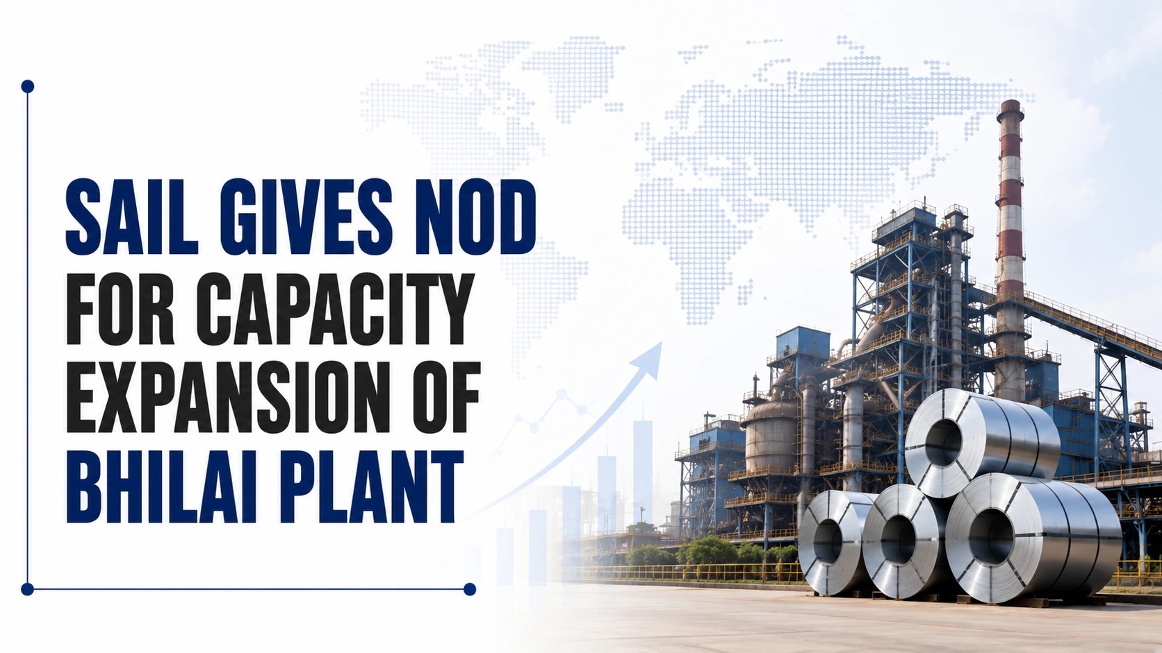 SAIL Approves Rs 31,000 Crore Bhilai Steel Plant Expansion to 10.2 MTPA
