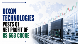 Dixon Technologies Posts Q1 Net Profit of Rs 663 Crore