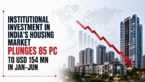 Institutional Investment in India’s Housing Market Plunges 85 PC to USD 154 Mn in Jan–Jun
