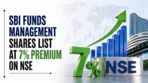 SBI Funds Management Shares List At 7% Premium On NSE In Decent Debut After Mega IPO