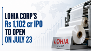 Lohia Corp’s Rs 1,102 Cr IPO To Open on July 23; Price Band at Rs 404–425 per Share