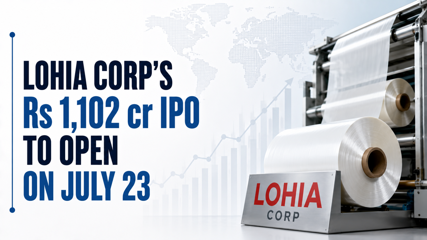 Lohia Corp’s Rs 1,102 Cr IPO To Open on July 23; Price Band at Rs 404–425 per Share