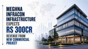 Meghna Infracon Infrastructure Expects Rs 300cr Revenue From New Commercial Project