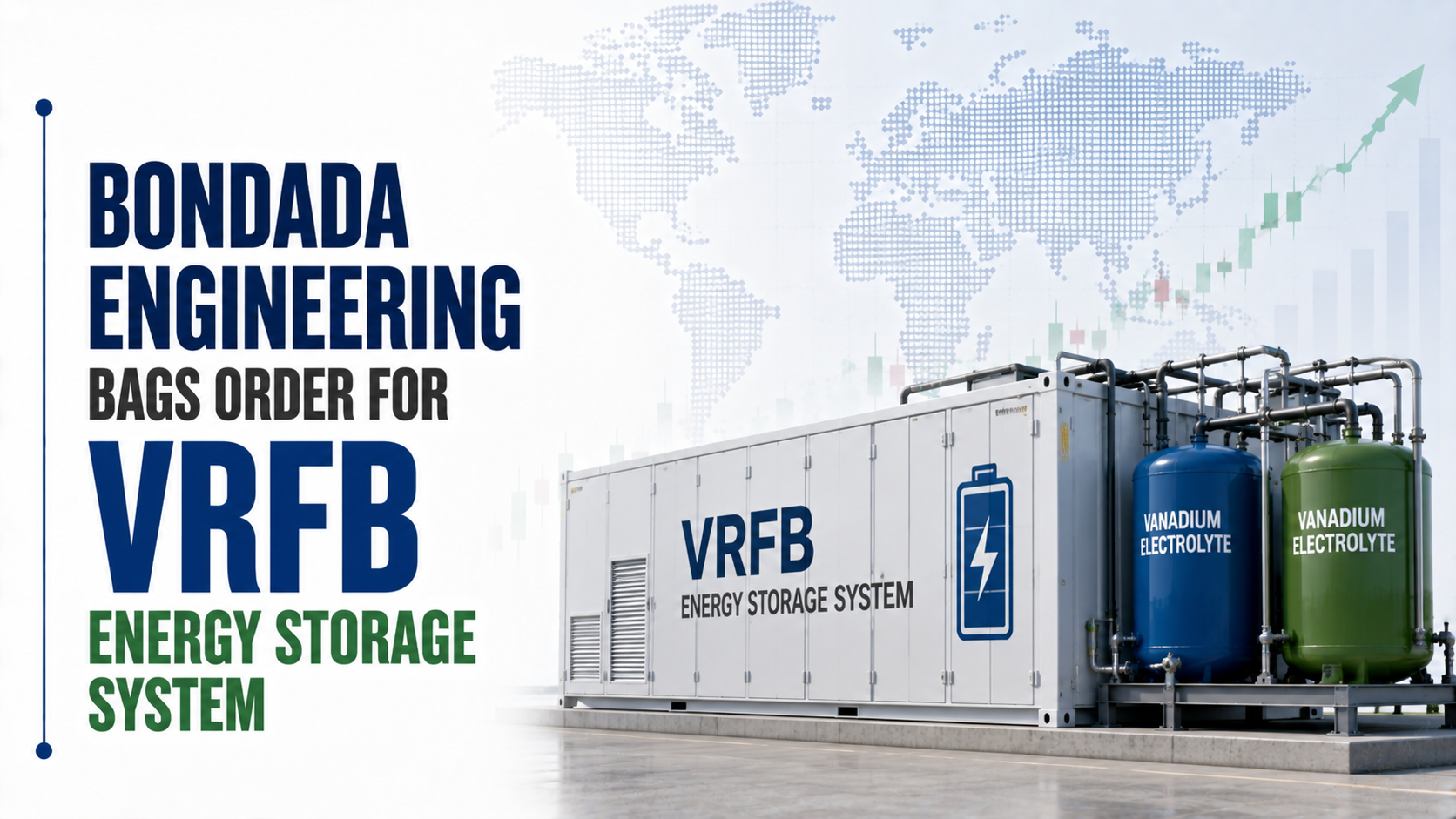 Bondada Engineering Bags Order for VRFB Energy Storage System From NTPC Renewable Energy