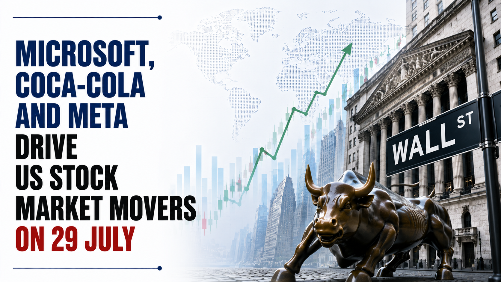 Microsoft, Coca-Cola and Meta Drive US Stock Market Movers on 29 July as Earnings Season Delivers Big Surprises