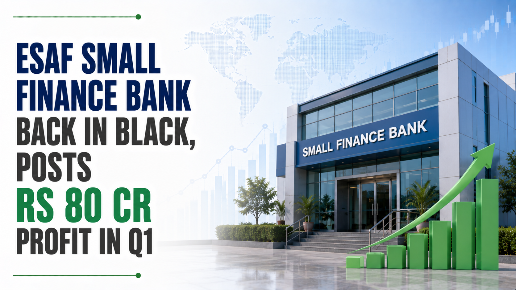 ESAF Small Finance Bank Back in Black, Posts Rs 80 Cr Profit in Q1