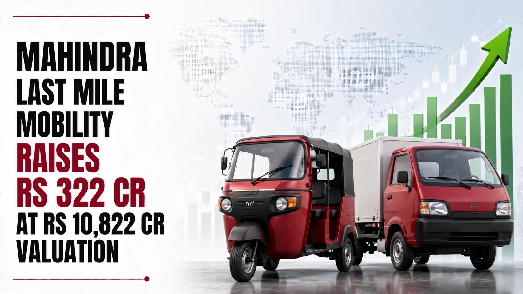 Mahindra Last Mile Mobility Raises Rs 322 Cr at Rs 10,822 Cr Valuation
