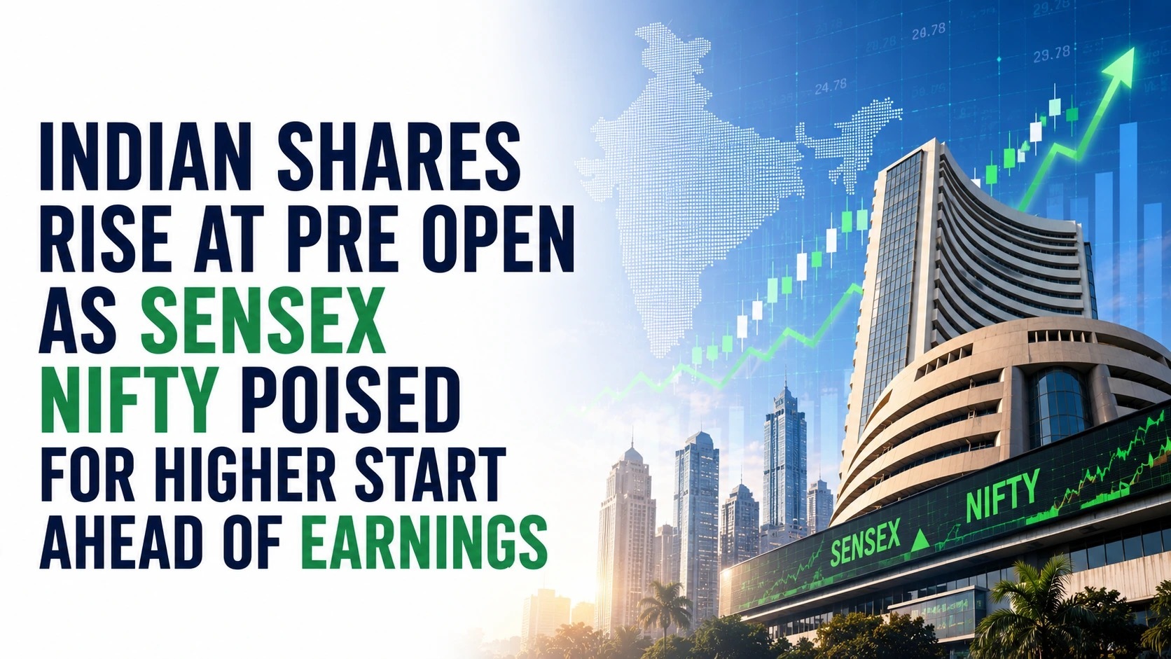 Indian Shares Rise at Pre-Open as Sensex, Nifty Poised for Higher Start Ahead of Earnings