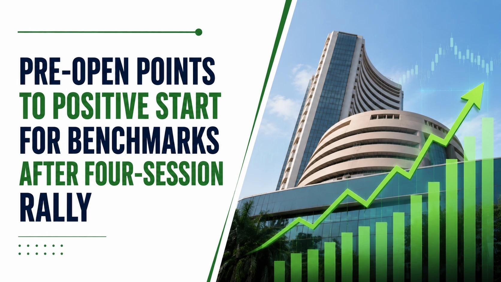 Pre-open Points to Positive Start for Benchmarks After Four-session Rally
