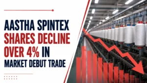 Aastha Spintex Shares Decline Over 4% in Market Debut Trade