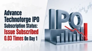 Advance Technoforge IPO Subscription Status: Issue Subscribed 0.03 Times On Day 1, Retail Portion At 0.06x