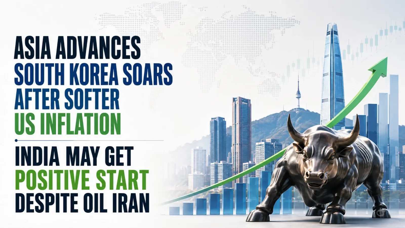 Asia Advances, South Korea Soars After Softer US Inflation; India May Get Positive Start Despite Oil, Iran