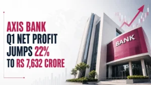 Axis Bank Q1 Net Profit Jumps 22% to Rs 7,632 Crore