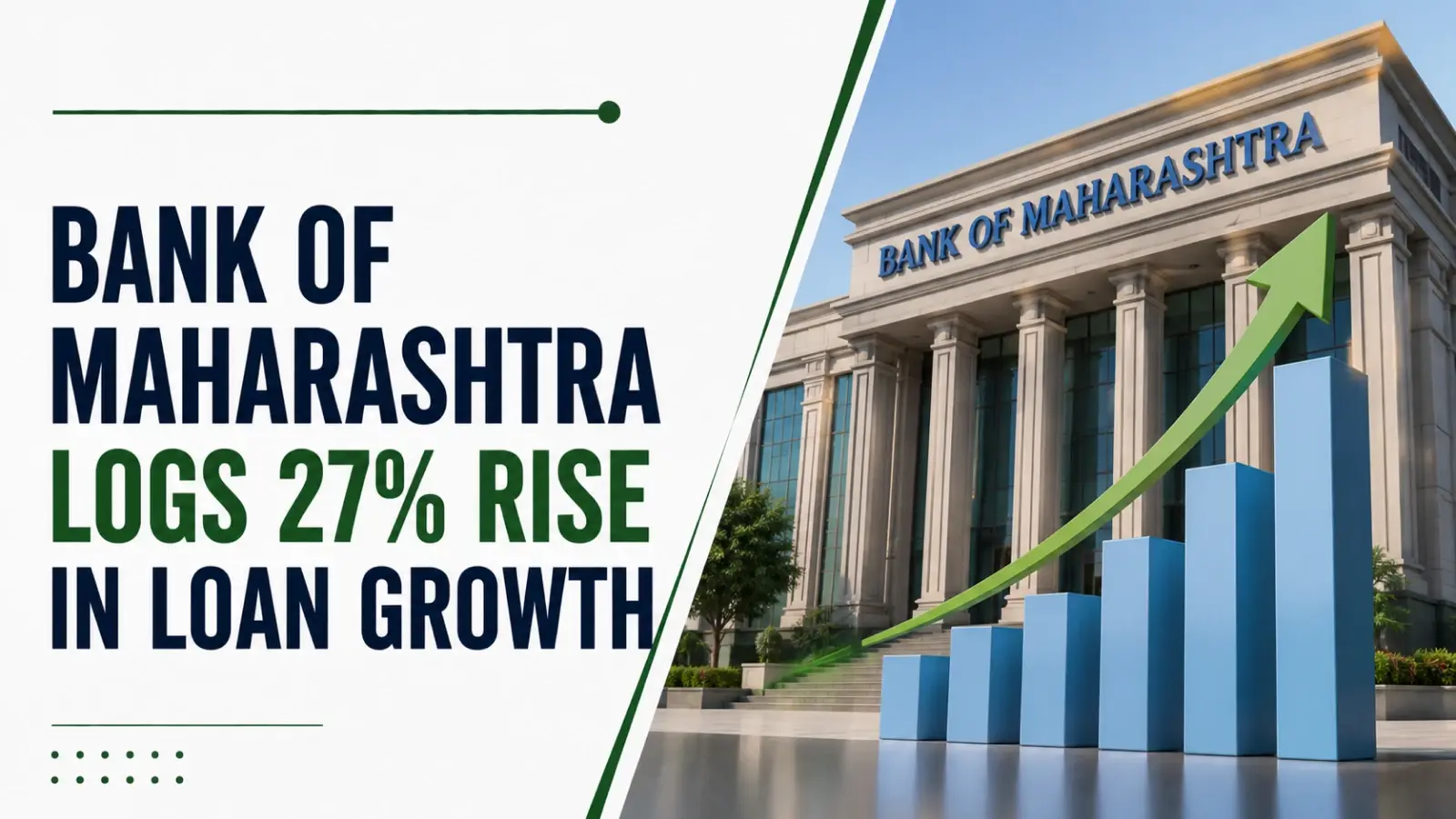 Bank Of Maharashtra Logs 27% Rise in Loan Growth, Total Business Crosses Rs 6.5 Lakh Crore in Q1