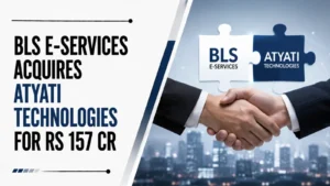 BLS E-Services Acquires Atyati Technologies for Rs 157 Cr