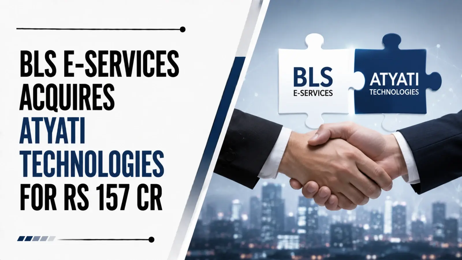 BLS E-Services Acquires Atyati Technologies for Rs 157 Cr