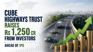 Cube Highways Trust Raises Rs 1,250 Cr From Investors Ahead of IPO