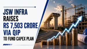 JSW Infra Raises Rs 7,503 Crore via QIP To Fund Capex Plan