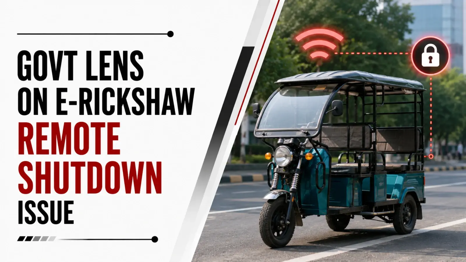 Govt Lens on E-Rickshaw Remote Shutdown Issue; Two Apps Removed From App Stores