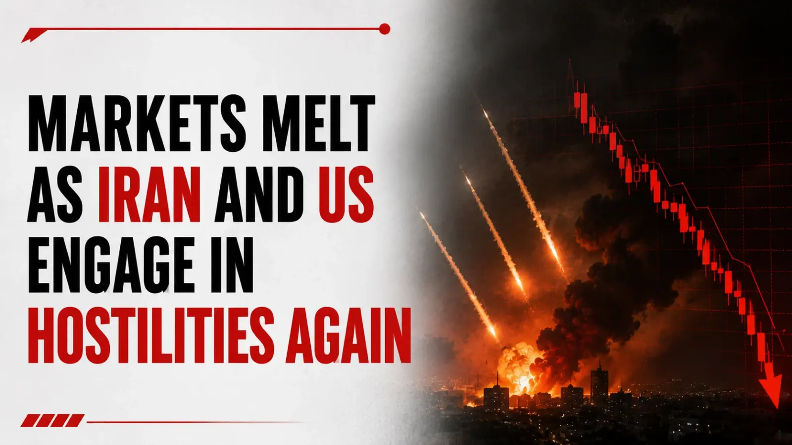 Markets Melt as Iran and US Engage in Hostilities Again, with Trump Saying Peace Deal Over