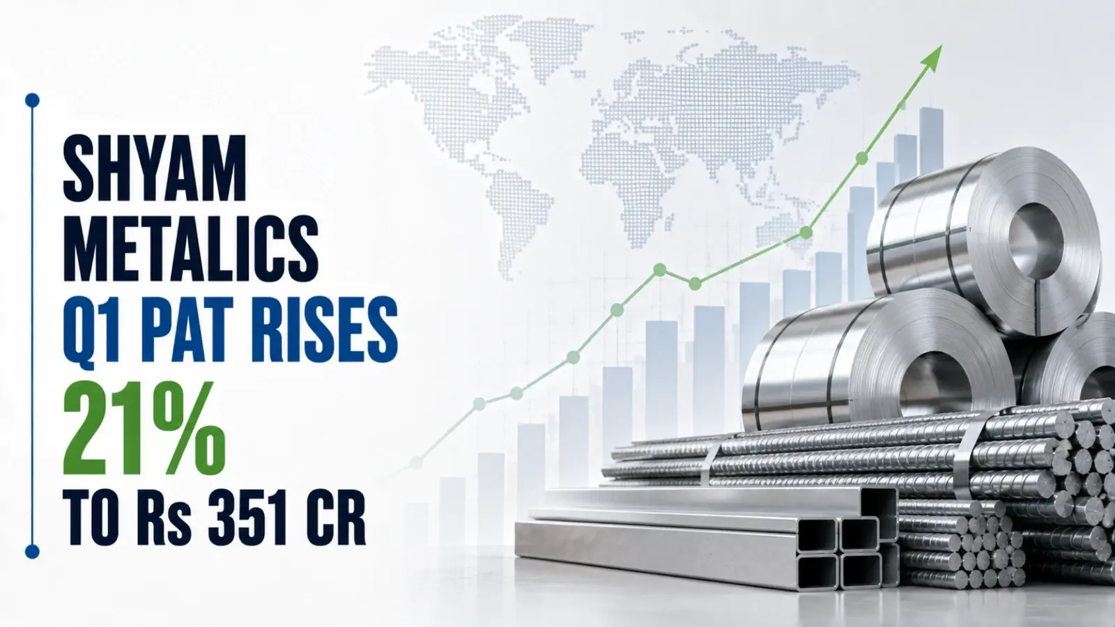 Shyam Metalics Q1 Pat Rises 21% to Rs 351 Cr