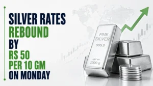 Silver Rates Rebound By Rs 50 per 10 gm on Monday as City Rates Almost Mirror National Benchmark