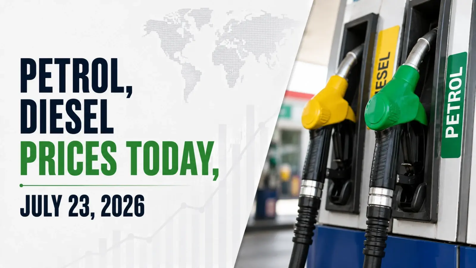 Petrol, Diesel Prices Today, July 23, 2026: Check Fuel Rates In Delhi, Mumbai, Bengaluru, Hyderabad, Kolkata, Chennai And Other Cities