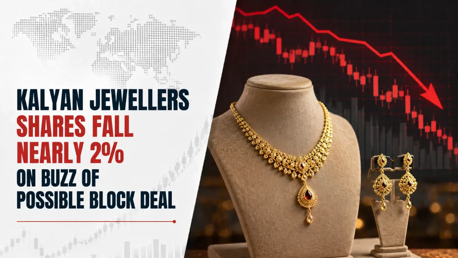 Kalyan Jewellers Shares Fall Nearly 2% On Buzz Of Possible Block Deal