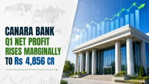 Canara Bank Q1 Net Profit Rises Marginally to Rs 4,856 Cr