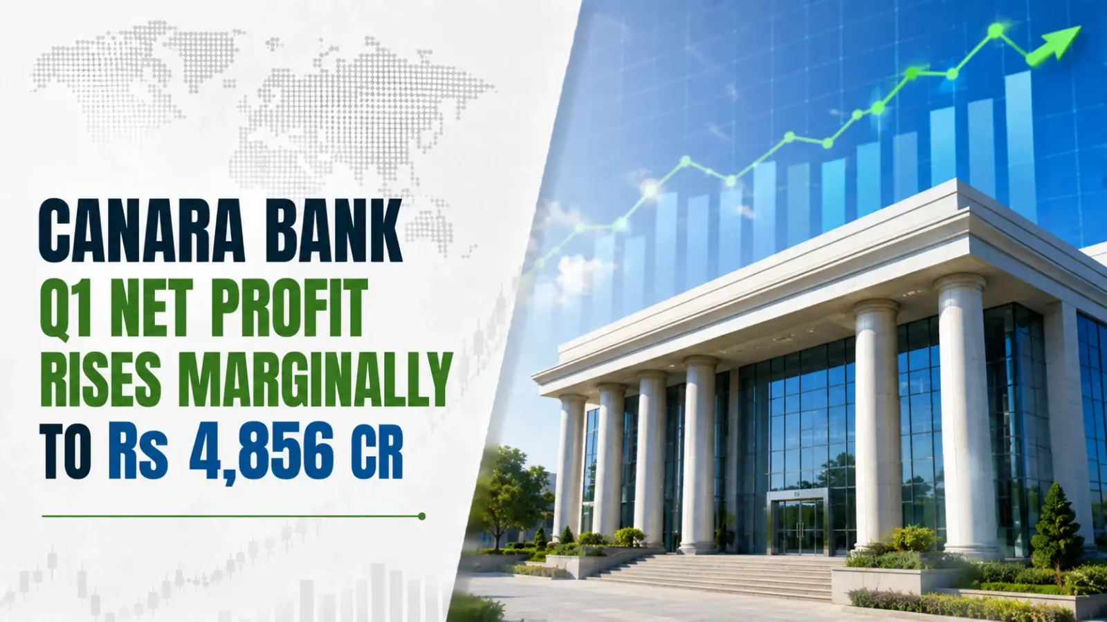 Canara Bank Q1 Net Profit Rises Marginally to Rs 4,856 Cr